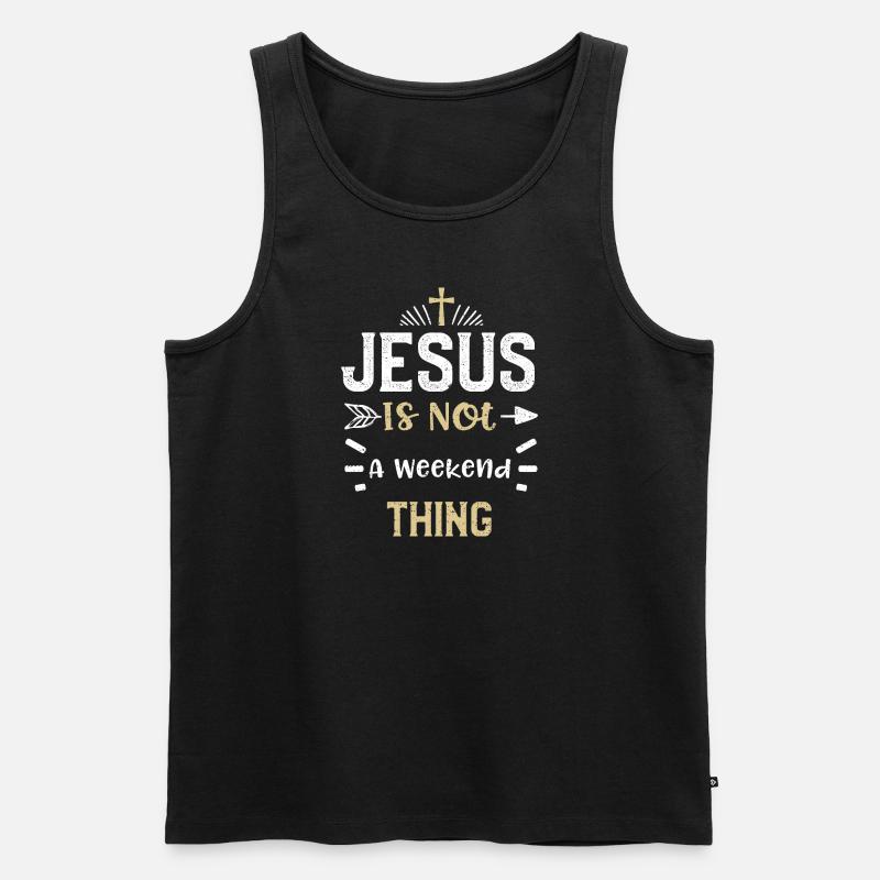 Jesus Is Not A Weekend Thing - Männer Premium Bio Tank Top - Schwarz