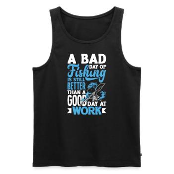 A Bad Day Of Fishing Better Work Father's Day - Men's Premium Organic Tank Top - black - Front - Michal (187cm)