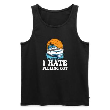 I Hate Pulling Out Funny Motorboating Quote - Men's Premium Organic Tank Top - black - Front - AI Model Male 178 light (178cm)