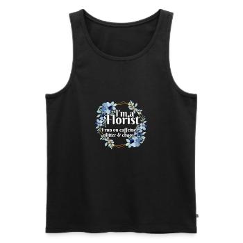 I'm A Florist I Run On Caffeine Glitter And Chaos - Männer Premium Bio Tank Top - Schwarz - Vorne - Michal (187cm)