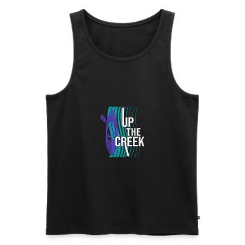 Up The Creek Kayaking Canoe Rower Paddle Rowing Ka - Männer Premium Bio Tank Top - Schwarz - Vorne - Michal (187cm)