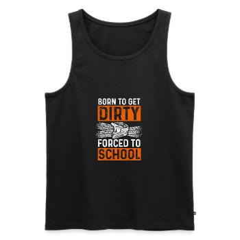 Born To Get Dirty Forced To Go To School Dirt Bike - Männer Premium Bio Tank Top - Schwarz - Vorne - Michal (187cm)