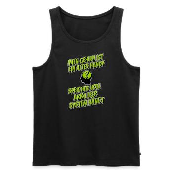 Mein Gehirn ist ein altes Handy … - Männer Premium Bio Tank Top - Schwarz - Vorne - Michal (187cm)