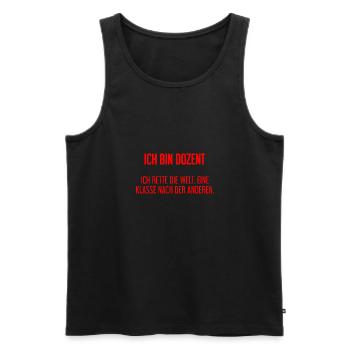 Ich bin Dozent - ich rette die Welt - Männer Premium Bio Tank Top - Schwarz - Vorne - Michal (187cm)