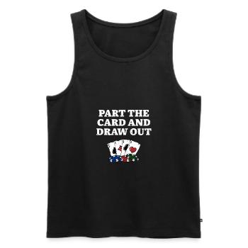 Part the Card and Draw Out Poker Card Games Poker - Männer Premium Bio Tank Top - Schwarz - Vorne - Michal (187cm)