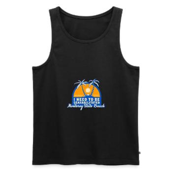 I Need To Be Seahabilitated Monterey State Beach - Männer Premium Bio Tank Top - Schwarz - Vorne - AI Model Male 178 light (178cm)