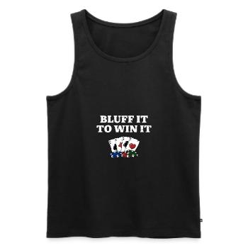 Bluff It to Win It Gambler Drôle De jeu Humour - Débardeur bio Premium Homme - noir - Devant - Michal (187cm)
