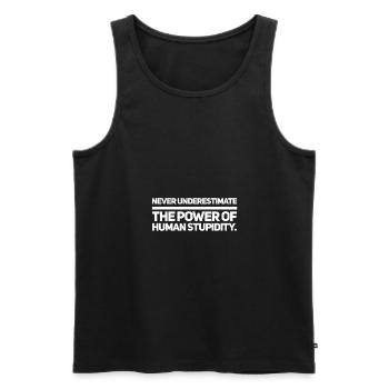 Funny quote: Never underestimate the power of .. - Men's Premium Organic Tank Top - black - Front - Michal (187cm)