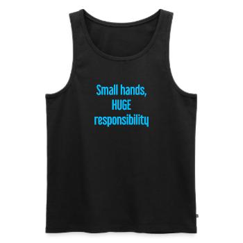 Kleine Hände, riesige Verantwortung Eltern-Spruch - Männer Premium Bio Tank Top - Schwarz - Vorne - AI Model Male 178 light (178cm)