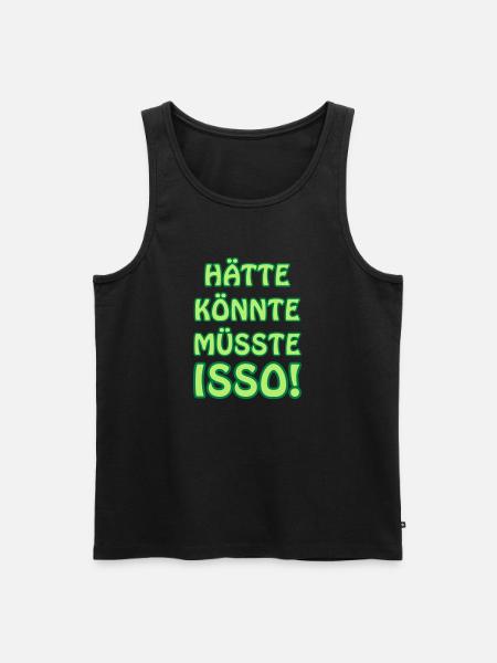 Hätte könnte müsste isso! - Männer Premium Bio Tank Top - Schwarz