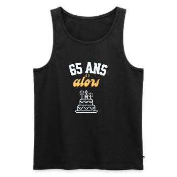 65 ans et alors anniversaire - Débardeur bio Premium Homme - noir - Devant - Michal (187cm)