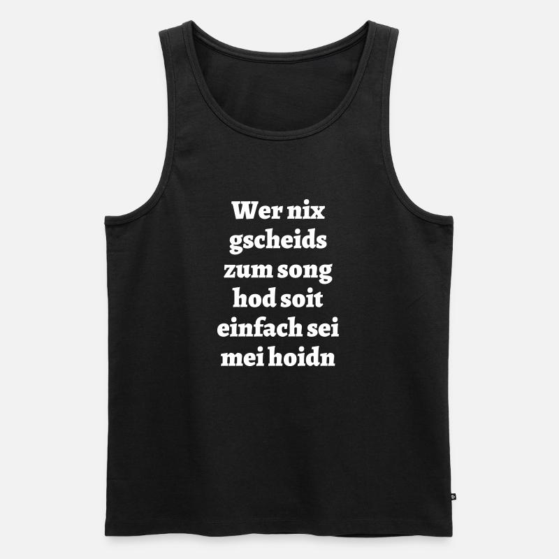 Wer nix gscheids... - bayerischer Spruch - Männer Premium Bio Tank Top - Schwarz