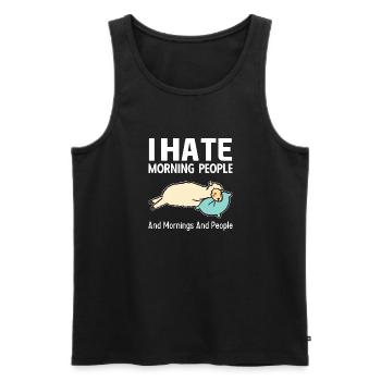 Ich hasse Morgenmenschen - I Hate Morning People - Männer Premium Bio Tank Top - Schwarz - Vorne - Michal (187cm)