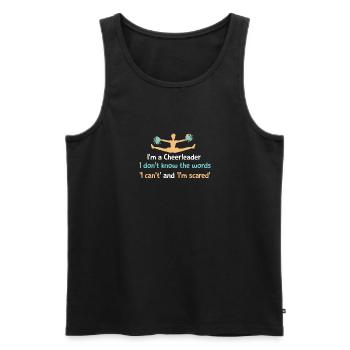 I'm a cheerleader - I don't know the words 'I can' - Men's Premium Organic Tank Top - black - Front - Michal (187cm)
