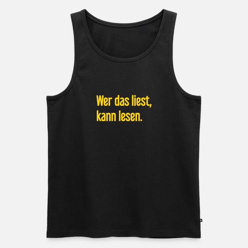Wer das liest, kann lesen. - Männer Premium Bio Tank Top - Schwarz