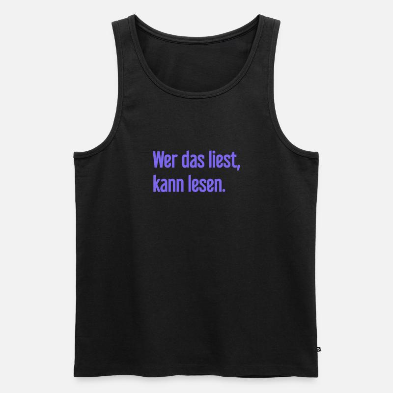 Wer das liest, kann lesen. - Männer Premium Bio Tank Top - Schwarz