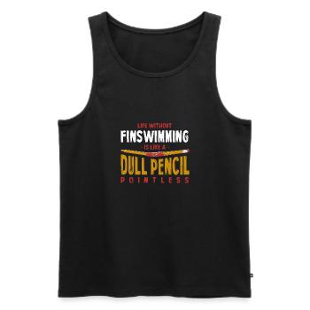 Life Without Finswimming Is Like a Dull Pencil - Men's Premium Organic Tank Top - black - Front - Michal (187cm)