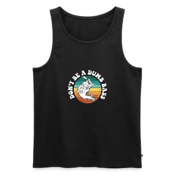 Don't Be A Dumb Bass Deep Sea Saltwater Fishing - Men's Premium Organic Tank Top - black - Front - Michal (187cm)