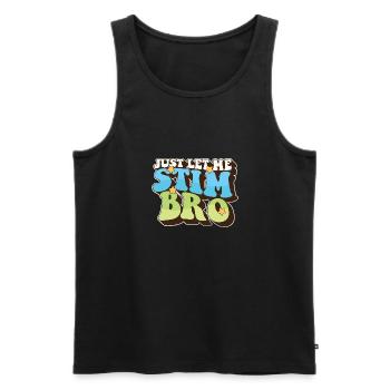 Autism Awareness Just Let Me Stim Bro Love - Männer Premium Bio Tank Top - Schwarz - Vorne - Michal (187cm)