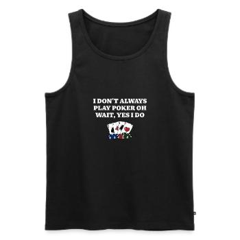 Je ne joue pas toujours aux jeux de cartes poker casino - Débardeur bio Premium Homme - noir - Devant - Michal (187cm)