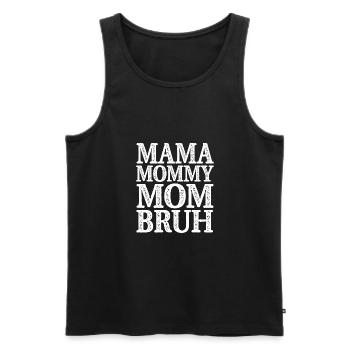Maman Maman Maman Bruh - Débardeur bio Premium Homme - noir - Devant - Michal (187cm)