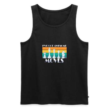 I've Got Some Awesome Moves Chess Player Gift - Männer Premium Bio Tank Top - Schwarz - Vorne - Michal (187cm)