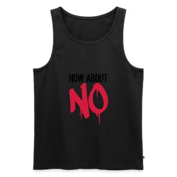 stempel graffiti cool how about no spruch lustig w - Männer Premium Bio Tank Top - Schwarz - Vorne - AI Model Male 178 light (178cm)
