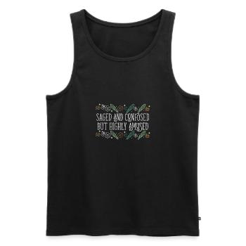 Saged And Confused But Highly Amused Smudge - Männer Premium Bio Tank Top - Schwarz - Vorne - AI Model Male 178 light (178cm)