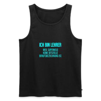 Lehrer - Mein offizieller Superhelden-Beruf! - Männer Premium Bio Tank Top - Schwarz - Vorne - Michal (187cm)