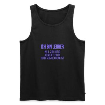 Lehrer - Mein offizieller Superhelden-Beruf! - Männer Premium Bio Tank Top - Schwarz - Vorne - Michal (187cm)