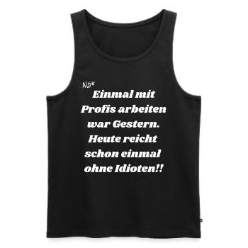 Einmal mit Profis arbeiten. - Männer Premium Bio Tank Top - Schwarz - Vorne - AI Model Male 178 light (178cm)