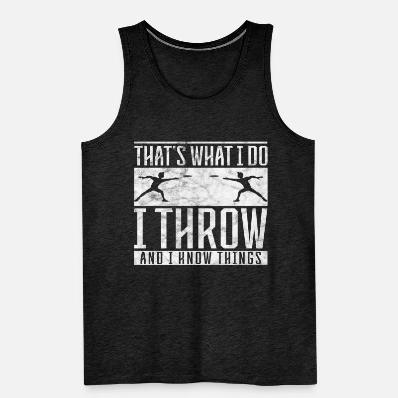 Diskus I do I throw and I know things Diskuswerfer Männer Premium Bio Tank Top