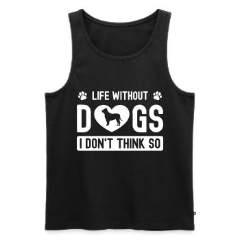 A life without dogs - I don't believe that - Men's Premium Organic Tank Top - black - Front - Michal (187cm)
