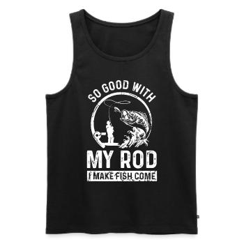 I am so good with my rod that the fish - Men's Premium Organic Tank Top - black - Front - AI Model Male 178 light (178cm)
