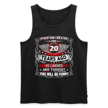 When God created me 20 years ago, Lustiger created 20. - Men's Premium Organic Tank Top - black - Front - Michal (187cm)
