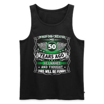 When God created me 50 years ago, Lustiger created 50. - Men's Premium Organic Tank Top - black - Front - Michal (187cm)