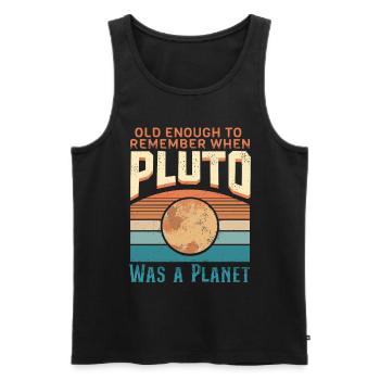 Sonnensystem Planeten alt genug Pluto wissenschaft - Männer Premium Bio Tank Top - Schwarz - Vorne - Michal (187cm)