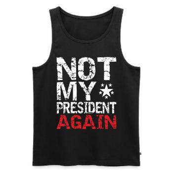 Not my president again. - Männer Premium Bio Tank Top - Schwarz - Vorne - AI Model Male 178 light (178cm)