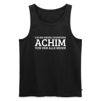 Achim Lustiger Spruch Geburtstag Vorname - Männer Premium Bio Tank Top - Schwarz - Vorne - Michal (187cm)