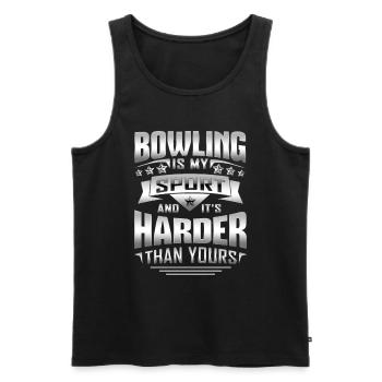 Bowling Is My Sports And It's Harder Than Yours - Männer Premium Bio Tank Top - Schwarz - Vorne - Michal (187cm)