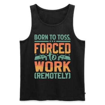 Geboren Zum Werfen - Gezwungen Zum Arbeiten - Männer Premium Bio Tank Top - Schwarz - Vorne - AI Model Male 178 light (178cm)