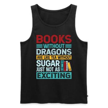Dragon Book Saying - Books Without Dragons - Men's Premium Organic Tank Top - black - Front - Michal (187cm)