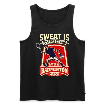 BADMINTON SPRUCH - Sweat Is Just Crying Fat - Männer Premium Bio Tank Top - Schwarz - Vorne - Michal (187cm)