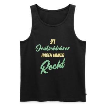 §1 Deutschlehrer haben immer Recht - Männer Premium Bio Tank Top - Schwarz - Vorne - AI Model Male 178 light (178cm)
