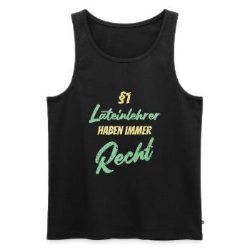 §1 Lateinlehrer haben immer Recht - Männer Premium Bio Tank Top - Schwarz - Vorne - Michal (187cm)
