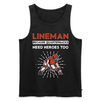 Lineman Because Quarterbacks Need Heroes Too - Men's Premium Organic Tank Top - black - Front - Michal (187cm)