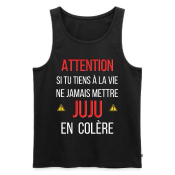 tu tiens à la vie ne jamais mettre JUJU en colère. - Débardeur bio Premium Homme - noir - Devant - Michal (187cm)