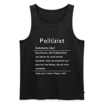 Lustige Polizist Definition Polizei Polizeiberuf - Männer Premium Bio Tank Top - Schwarz - Vorne - Michal (187cm)