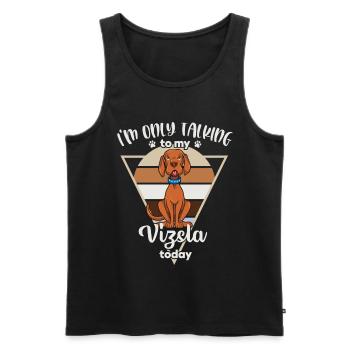 I'm only talking to my Vizsla - Men's Premium Organic Tank Top - black - Front - Michal (187cm)