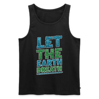 Let the earth . Awareness and climate change. - Men's Premium Organic Tank Top - black - Front - Michal (187cm)